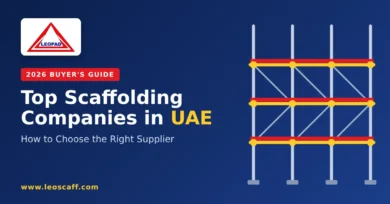 Top scaffolding companies in UAE 2026 - guide to choosing the right scaffolding supplier by Leopad Dubai